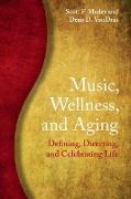 Music, Wellness, and Aging