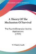 A Theory Of The Mechanism Of Survival