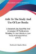 Aids To The Study And Use Of Law Books