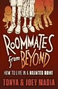 Roommates from Beyond: How to Live in a Haunted Home