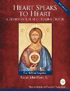 Heart Speaks to Heart- A Review of Life and Healing Prayer- The Inner Heart of My Faith Journal - 2nd Edition