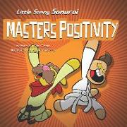 Little Sammy Samurai Masters Positivity: A Children's Book About Managing Negative Emotions and Feelings