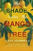 The Shade Under the Mango Tree