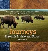 Journeys Through Prairie and Forest-Vol 4-Natures Bountiful Lessons: Poetic Essays On the Big Questions of Life-Nature's Bountiful Lessons
