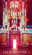The School Of Dreams (The School Of Dreams Book 1)