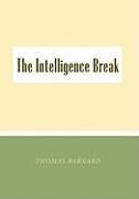 The Intelligence Break the Intelligence Break