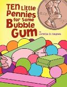 Ten Little Pennies for Some Bubble Gum