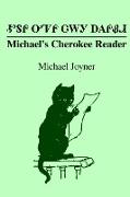 Michael's Cherokee Reader - &#5049,&#5030,&#5045, &#5028,&#5092,&#5045, &#5091,&#5043,&#5033, &#5024,&#5034,&#5045,&#5104,&#5079