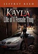 Kayla Life of a Female Thug