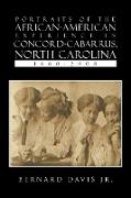 Portraits Of The African-American Experience In Concord-Cabarrus, North Carolina 1860-2008