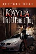 Kayla Life of a Female Thug