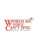 Words My Voice Can't Sing