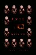 Evil with in