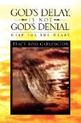 God's Delay, Is Not God's Denial