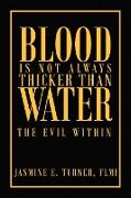 Blood Is Not Always Thicker Than Water