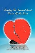 Revealing the Innermost Secret Wounds of the Heart