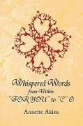 Whispered Words from Within ''For You'' to ''C'' O