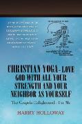Christian Yoga - Love God with All Your Strength and Your Neighbor as Yourself