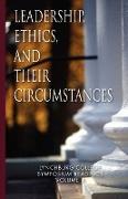 Leadership, Ethics, and Their Circumstances