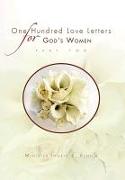 ONE HUNDRED LOVE LETTERS FOR GOD'S WOMEN PART TWO