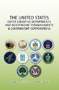 THE UNITED STATES OUTER EXECUTIVE DEPARTMENTS AND INDEPENDENT ESTABLISHMENTS & GOVERNMENT CORPORATIONS