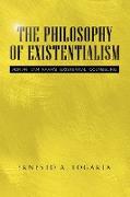 The Philosophy of Existentialism