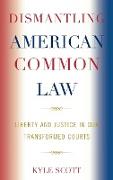 Dismantling American Common Law