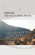 Mekong-The Occluding River