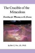 The Crucible of the Miraculous