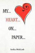 MY... HEART... ON... PAPER