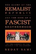 The Agony of the Kemalist Republic and the Rise of a Fascist Brotherhood