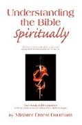 Understanding the Bible Spiritually