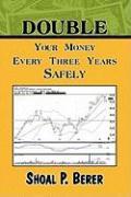 Double Your Money Every Three Years Safely