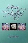A Rose in Heather