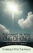 Blessed is the King of Kings