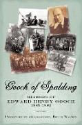 Gooch of Spalding, Memoirs of Edward Henry Gooch 1885-1962