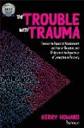 The Trouble With Trauma