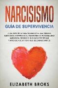 Narcisismo ¡Guía Específica Para Reconocer a una Persona Narcisista!. Comprende el Trastorno de Personalidad Narcisista, Reconoce sus Características