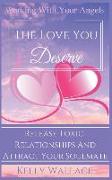 The Love You Deserve - Working With Your Angels