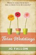 Three Weddings