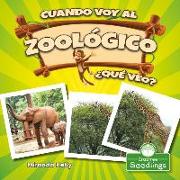 Cuando Voy Al Zoológico, ¿Qué Veo? (When I Go to the Zoo, What Do I See?)