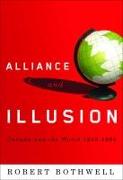 Alliance and Illusion: Canada and the World, 1945-1984