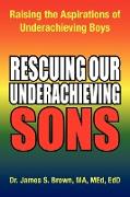 Rescuing Our Underachieving Sons