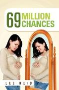 69 Million Chances