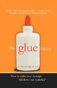 The Glue Factor