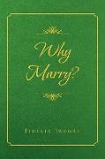 Why Marry?