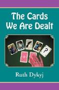 The Cards We Are Dealt!