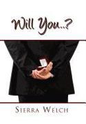 Will You . . . ?