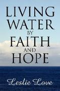 Living Water by Faith and Hope