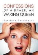 CONFESSIONS OF A BRAZILIAN WAXING QUEEN